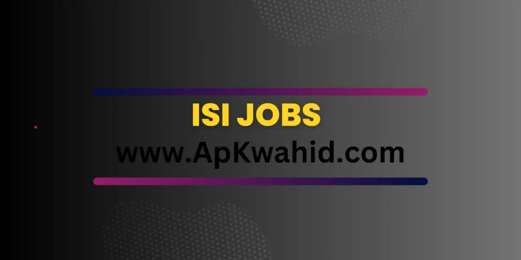 Join ISI Jobs 2024 Last Date