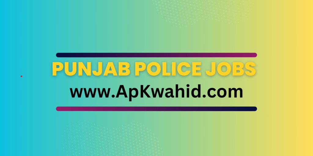 Punjab Police Jobs 2024 Application Form