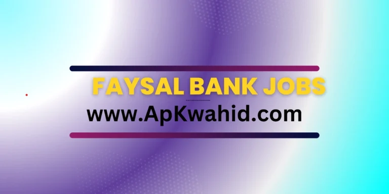 Faysal Bank Jobs 2024 Application Form (Online Apply)