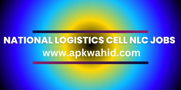 National Logistics Cell NLC Jobs 2024 Online Apply