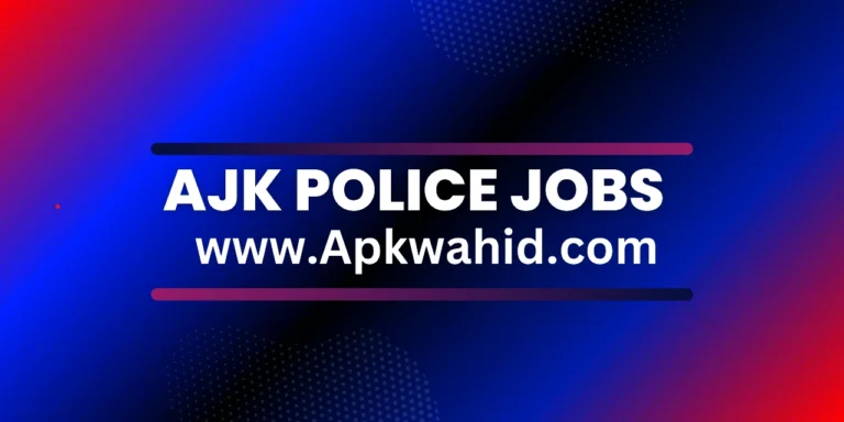 AJK Police Jobs 2024 Online Apply