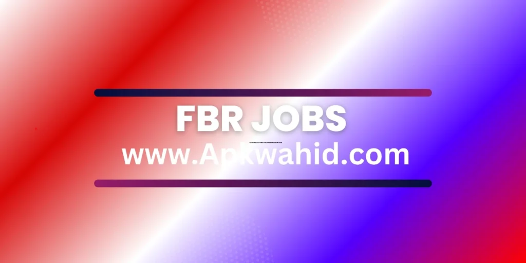 FBR Jobs 2024 Online Apply
