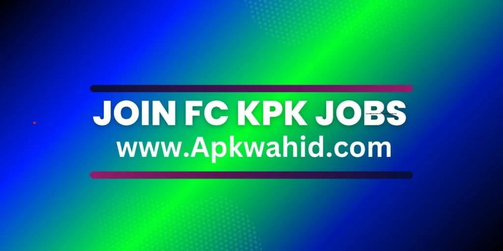 Join FC KPK Jobs 2024 Online Apply