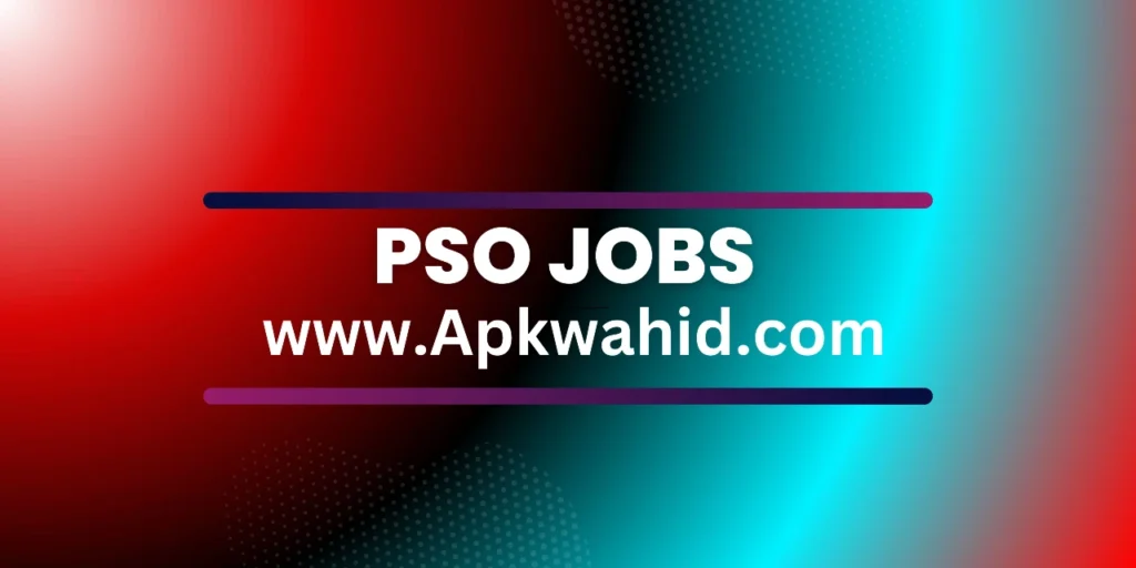 PSO Jobs 2024 Application Form